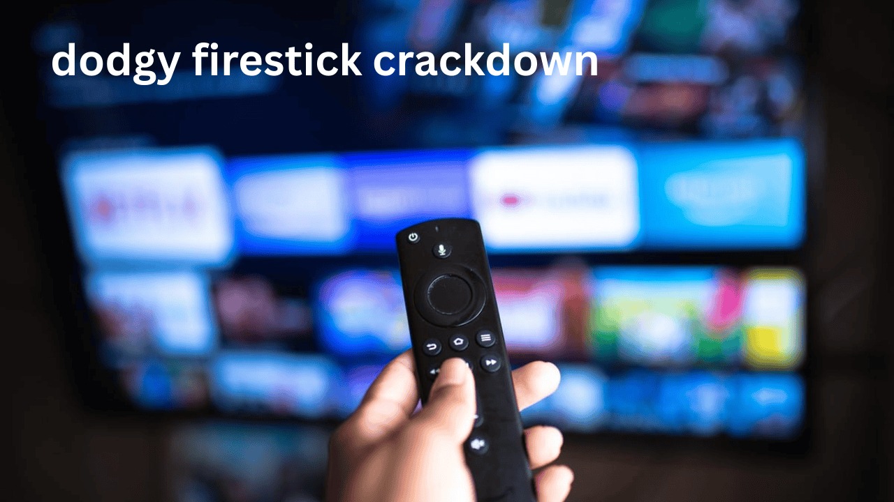 dodgy firestick crackdown